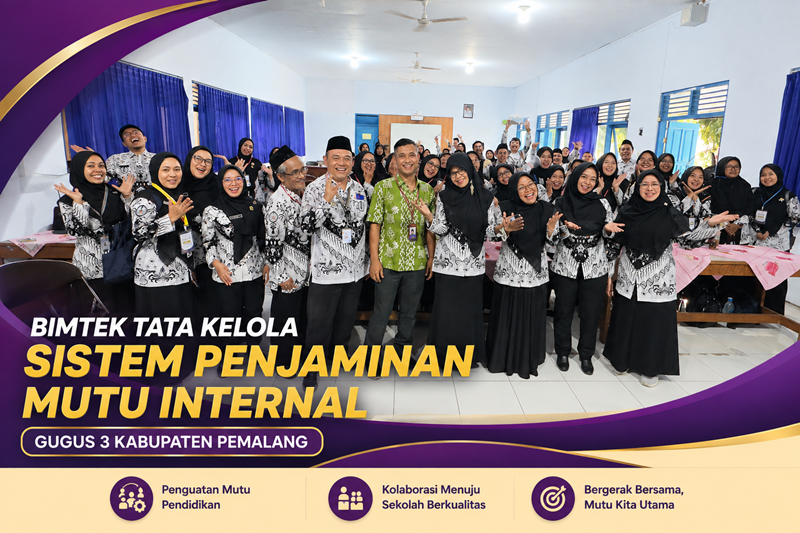 Tingkatkan Budaya Mutu Sekolah, Gugus 3 Kabupaten Pemalang Gelar Bimtek Tata Kelola SPMI